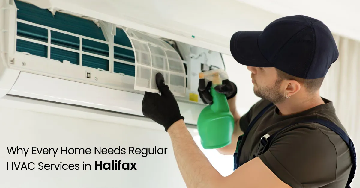 Why Every Home Needs Regular HVAC Services in Halifax 4 HVAC Company in Halifax
