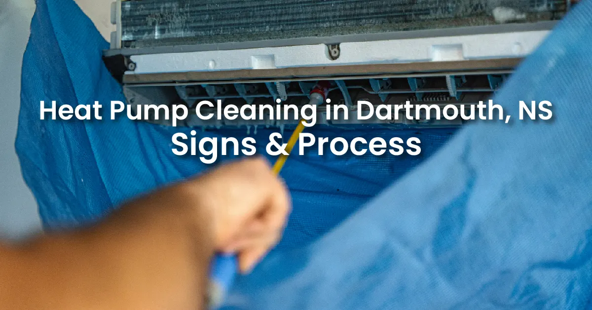 Heat Pump Cleaning in Dartmouth - Signs & Process & When to Book 2 heat pump cleaning in Dartmouth